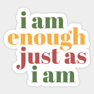 i am enough just as i am motivational inspirational positive affirmation typography Sticker